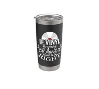 Si Vinyl está mal no quiero tener razón Vaso térmico de acero inoxidable de doble pared