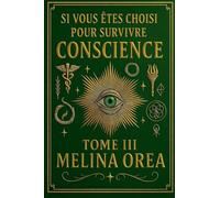 Si vous êtes choisi pour survivre. Conscience. Tome III (1)
