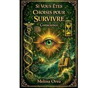 Si vous êtes choisis pour survivre. Conscience. Tome III: 3 (1)