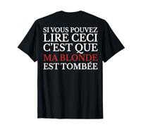 Si Vous Pouvez Lire Ceci C’EST Que Ma Blonde EST Tombée Camiseta