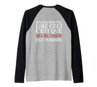 Si Vous Pouvez Lire Ceci C’EST Que Ma Blonde EST Tombée Camiseta Manga Raglan