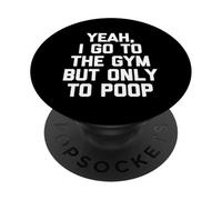 Sí, voy al Gimnasio Pero Solo a Caca - un Dicho sarcástico PopSockets PopGrip Adhesivo