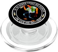 Si ya Saben como Me Pongo Pa Que Me Invitan Funny Mexicans PopSockets PopGrip para MagSafe