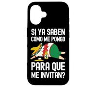 Si Ya Saben como Me Pongo para Que Me Invitan Cerveza Mexicana Carcasa para iPhone 16