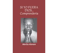 Si yo fuera Dios: Comprendería