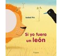 Si yo fuera un león