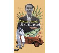 Si yo me pierdo: "Oh Cuba" Los 98 días más felices de la vida de Lorca (Áncora & Delfín)