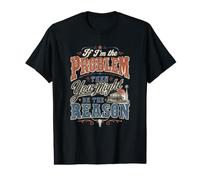 Si yo Soy el Problema Tú podrías ser la razón - país Camiseta gráfica económica