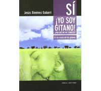 Si !Yo Soy Gitano! ¿Por Que No Me Conoces?