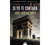 Si yo te contara (ALGAIDA LITERARIA - PREMIO ATENEO DE SEVILLA)