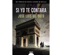 Si yo te contara (ALGAIDA LITERARIA - PREMIO ATENEO DE SEVILLA)