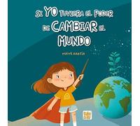Si yo tuviera el poder de cambiar el mundo – El planeta imaginario