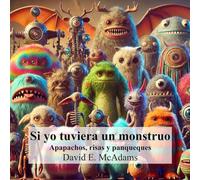 Si yo tuviera un monstruo: Apapachos, risas y panqueques (Libros de Matemáticas Para Niños)