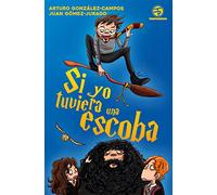 Si yo tuviera una escoba (Biblioteca No Ficción)