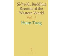 Si-Yu-Ki, Buddhist Records of the Western World