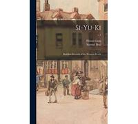 Si-yu-ki: Buddhist Records of the Western World; v.1