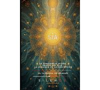 SIA: La Conciencia Tejida Gnosis del Nilo y la Alquimia de la Percepción (EGIPTO)
