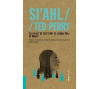 Si'ahl / Ted Perry: Cada parte de esta tierra es sagrada para mi pueblo: Cada Parte de Esta Tierra Es Sagrada Para Mi Pueblo Volume 2 (AKIPARLA)