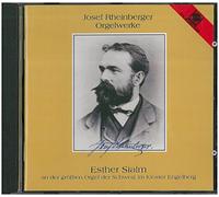 Sialm & Esther - Josef Rheinberger: Orgelwerke