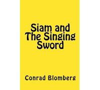 Siam and The Singing Sword: Siam - Mistress of Enchantment: Volume 1