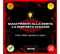 Siam pronti alla sorte, la risposta chiamò: il libro delle risposte random