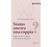 Siamo ancora una coppia? Capire perché ci si perde e come ritrovarsi davvero (Contemporary Books)