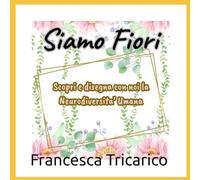 Siamo Fiori: Scopri e disegna con noi la neurodiversità umana (AtipicaMente)
