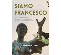 Siamo Francesco: Le Sette Lezioni di Leadership Umanistica di San Francesco d’Assisi