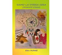 Siamo la stessa cosa (Mitakuye oyasin)