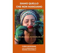Siamo quello che non mangiamo: al suolo, alle persone, alla diversità, alla vita.