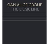 Sian Alice Group - The Dusk Line EP