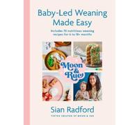 Sian Radford Moon and Rue: Baby-Led Weaning Made E (Tapa dura) (Importación USA)