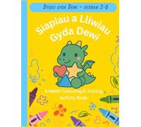 Siapiau a Lliwiau Gyda Dewi: Shapes and Colours in Welsh | Bilingual Colouring & Matching Book for Kids Ages 2-6 (Dusgu Gyda Dewi)