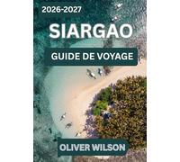 SIARGAO GUIDE DE VOYAGE 2026 - 2027
