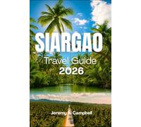 SIARGAO ISLANDS TRAVEL GUIDE 2026