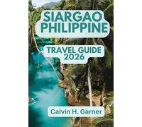 Siargao Philippines Travel Guide 2026: Discover Cloud 9 Surf Breaks, Island Hopping Tours, Local Filipino Cuisine, Beach Life, and Essential Travel Tips for Your Perfect Philippine Island Adventure