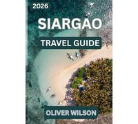 SIARGAO TRAVEL GUIDE 2026 - 2027