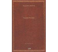 Siasset Namèh… / par le vizir Nizam oul-Moulk ; texte persan, édité par Charles Schefer, …...