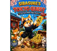 SIBASUKE‘s TOKYO QUEST: Coloring & Hidden Object Book vol.1 (SIBASUKE‘s QUEST)