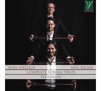 Sibelius & Reger : Intégrale des trios à cordes