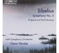 Sibelius: Symphony No. 5 (Original and Final Versions)