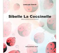 Sibelle La Coccinelle: Méditation pour enfant