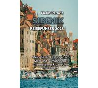 SIBENIK REISEFÜHRER 2025