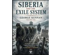 SIBERIA AND THE EXILE SYSTEM: Volume 1