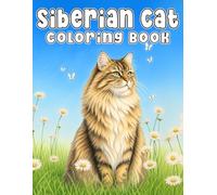 Siberian Cat: Adorable fluffy cat scenes designed for calm, creativity, and everyday relaxation (My Cute Cats Collection)