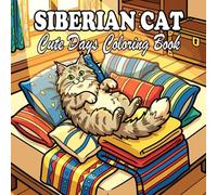 Siberian Cat Coloring Book: Fluffy & Cozy Siberian Cats for Kids and Adults