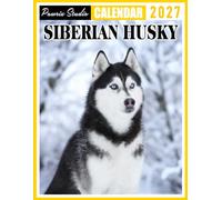 Siberian Husky Calendar 2027: Weekly Planner for Dog Lovers, Families, and Husky Owners