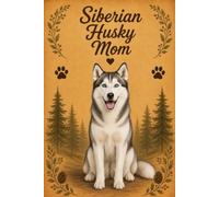 Siberian Husky Mom Notebook - Rustic Dog Journal for Women - Cute Gift for Siberian Husky Lovers 6 x 9- 120 Lined Pages - Dog Mom Stationery