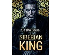 Siberian King: Book 1: A Dark Russian Mafia Romance (Vicious Legacy)