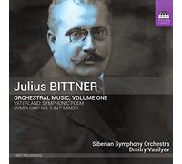 Siberian Symphony Orchestra - Bittner, Julius : Musique Orchestrale Vol.1